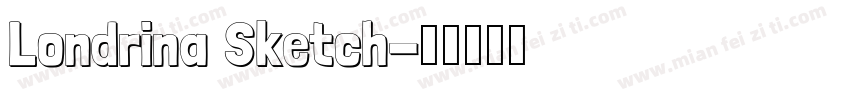 Londrina Sketch字体转换